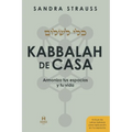 Kabbalah de Casa: Armoniza tus espacios y tu vida