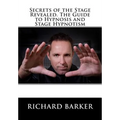 Secrets of the Stage Revealed. The Guide to Hypnosis and Stage Hypnotism