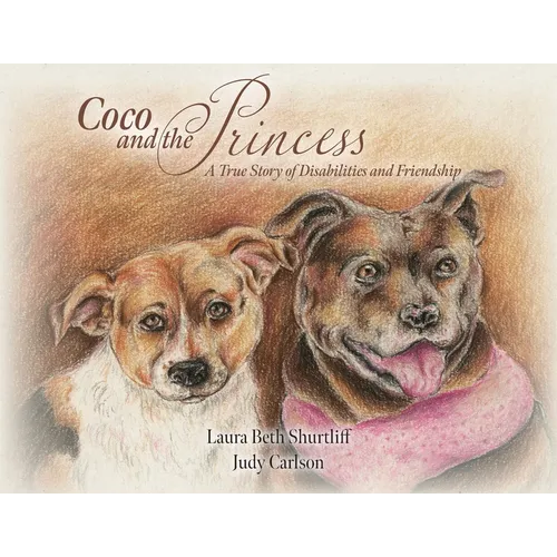 Coco and the Princess: A True Story of Disabilities and Friendship