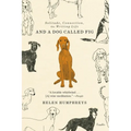 And a Dog Called Fig: Solitude, Connection, the Writing Life