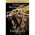 Building a Warrior of God in the End Times