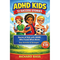 ADHD Kids 12 Success Stories