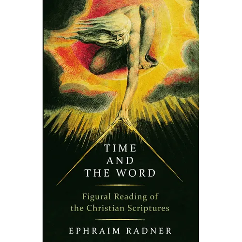 Time and the Word: Figural Reading of the Christian Scriptures