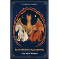 Benevolence & Burning: The New World