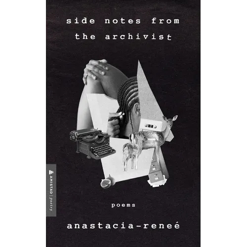 Side Notes from the Archivist: Poems