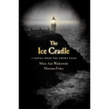 The Ice Cradle: A Novel from the Ghost Files