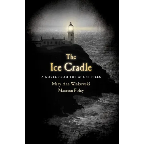 The Ice Cradle: A Novel from the Ghost Files