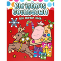 Christmas Countdown Dot Marker Book: Color, Count, and Celebrate