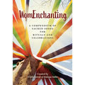WomEnchanting: A Compendium of Sacred Songs for Rituals and Celebrations