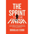 The Sprint to the Finish: The Global Push to Complete the Great Commission in This Generation