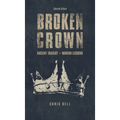 Broken Crown: Ancient Tragedy Modern Lessons: Second Edition
