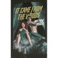 It Came From the Woods