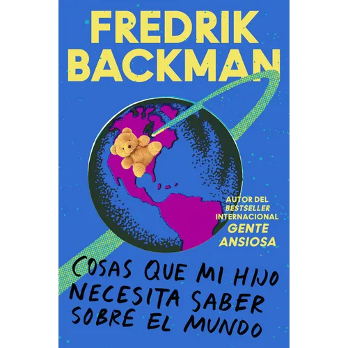 Things My Son Needs to Know about the World \ Cosas Que Mi Hij: Cosas Que Mi Hijo Necesita Saber Sobre El Mundo
