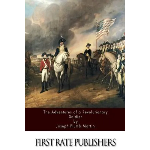 The Adventures Of A Revolutionary Soldier