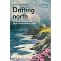Drifting North: Finding a Sustainable Future in Scotland's Past