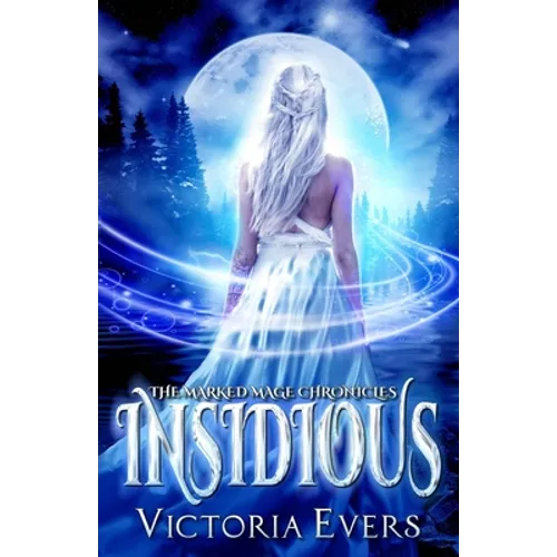 Insidious: The Marked Mage Chronicles