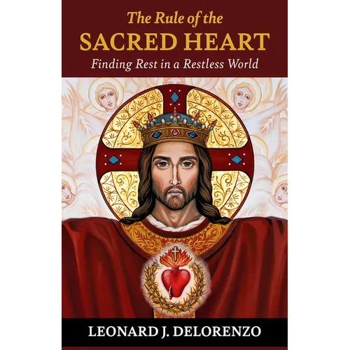 The Rule of the Heart: Finding Rest in a Restless World