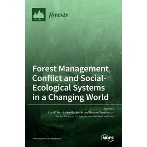 Forest Management, Conflict and Social-Ecological Systems in a Changing World