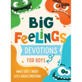 Big Feelings Devotions for Boys: What God's Word Says about Emotions