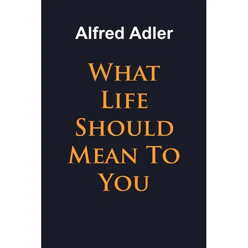 What Life Should Mean To You