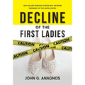 Decline of the First Ladies: Why Hilary Rodham Clinton Will Never Be President of the United States