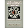 A Herstory of Transmasculine Identities: An Annotated Anthology