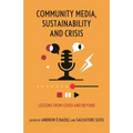 Community Media, Sustainability and Crisis: Lessons from Covid and Beyond