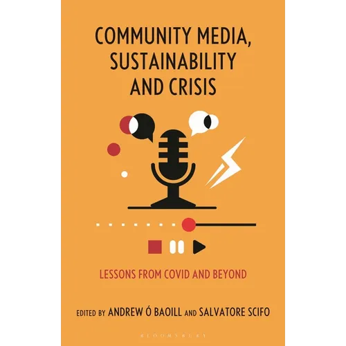 Community Media, Sustainability and Crisis: Lessons from Covid and Beyond