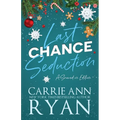 Last Chance Seduction - Snowed in Edition