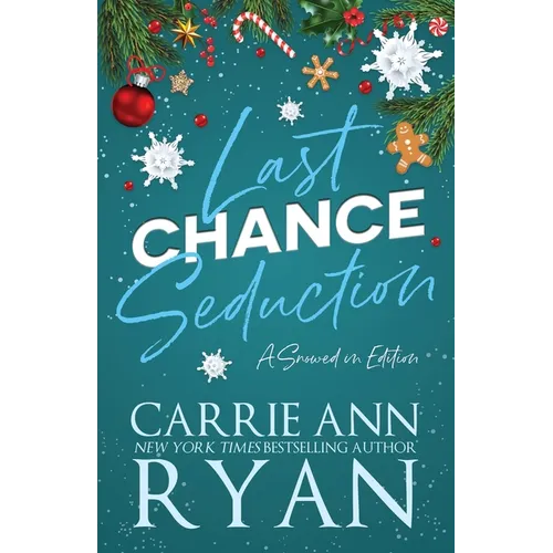 Last Chance Seduction - Snowed in Edition