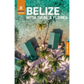 Rough Guides Belize with Tikal and Flores: Travel Guide with eBook