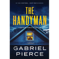 The Handyman: A Gripping Domestic Thriller