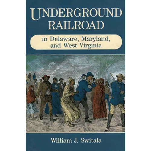 Underground Railroad in Delaware, Maryland, and West Virginia