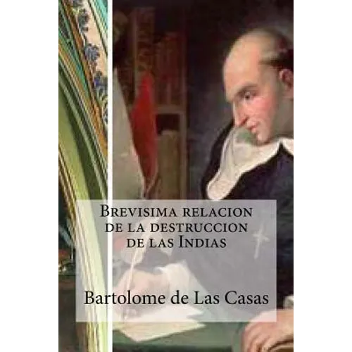 Brevisima relacion de la destruccion de las Indias