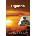 Uganda The cost of bad leadership