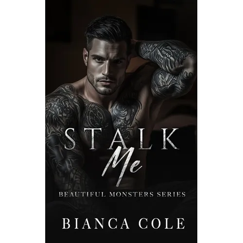 Stalk Me: A Dark Mafia Romance