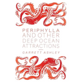 Periphylla, and Other Deep Ocean Attractions