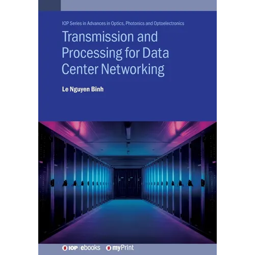 Transmission and Processing for Data Center Networking: Ultra-High Capacity Data Center Networking