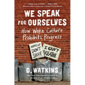 We Speak for Ourselves: How Woke Culture Prohibits Progress