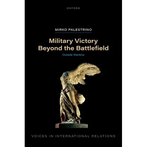 Military Victory Beyond the Battlefield: Outside Wartime