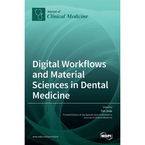 Digital Workflows and Material Sciences in Dental Medicine
