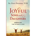 Joyful Sons and Daughters: Embracing the Father's Love