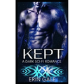 Kept: A Dark Sci-Fi Romance