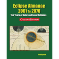 Eclipse Almanac 2061 to 2070 - Color Edition