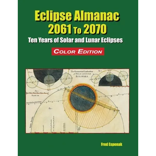 Eclipse Almanac 2061 to 2070 - Color Edition
