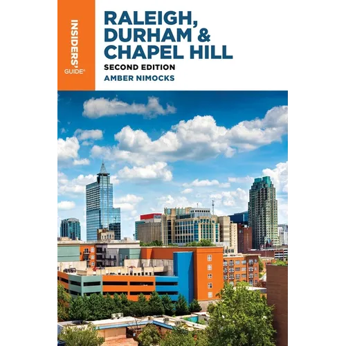 Insiders' Guide(r) to Raleigh, Durham & Chapel Hill