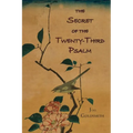 The Secret of the Twenty-Third Psalm