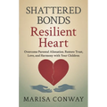 Shattered Bonds Resilient Heart