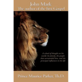 John Mark: The author of the first Gospel