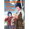 Detectives These Days Are Crazy! Volume 1